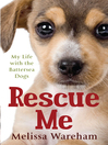 Rescue Me (eBook): My Life with the Battersea Dogs